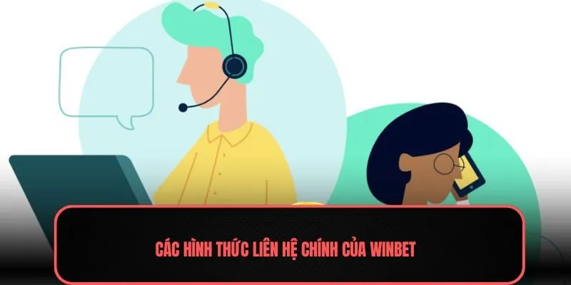 Các hình thức liên hệ chính của Winbet