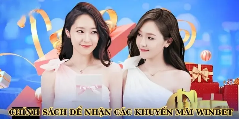 Một số chính sách để nhận các khuyến mãi Winbet
