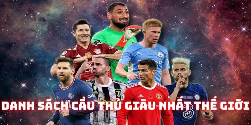 danh sách cầu thủ giàu nhất thế giới