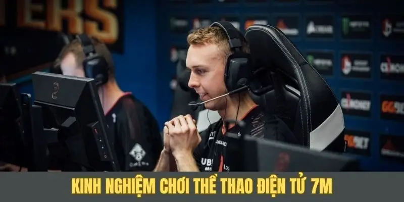 Học hỏi kinh nghiệm chơi thể thao điện tử từ cao thủ